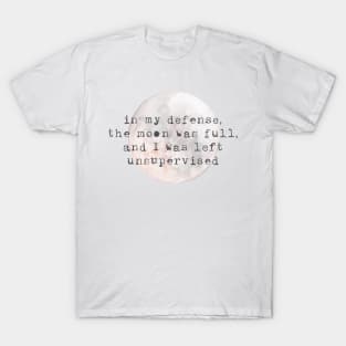 Full Moon Unsupervised Watercolor Quote T-Shirt